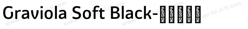 Graviola Soft Black字体转换